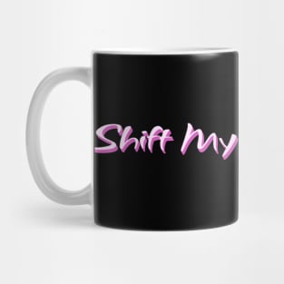 Shift My Perception in Pink 3D Text Mug